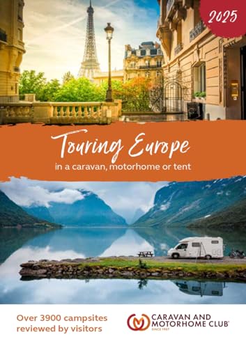 Touring Europe 2025 : In a Caravan, Motorhome or Tent