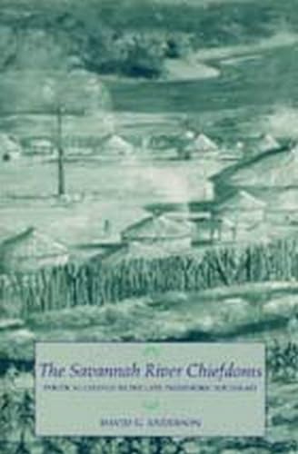 The Savannah River Chiefdoms : Political Change in the Late Prehistoric Southeast