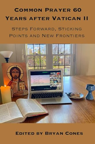 Common Prayer 60 Years after Vatican II : Steps Forward, Sticking Points and New Frontiers