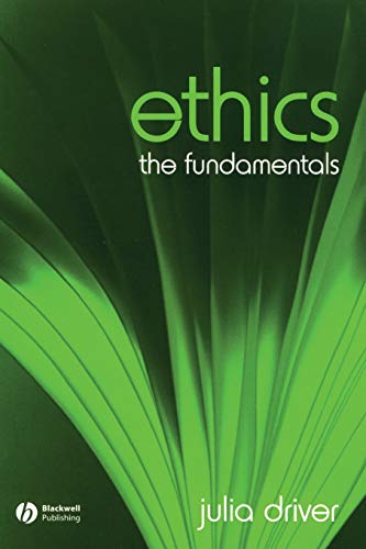 Ethics: The Fundamentals (Fundamentals of Philosophy): 5