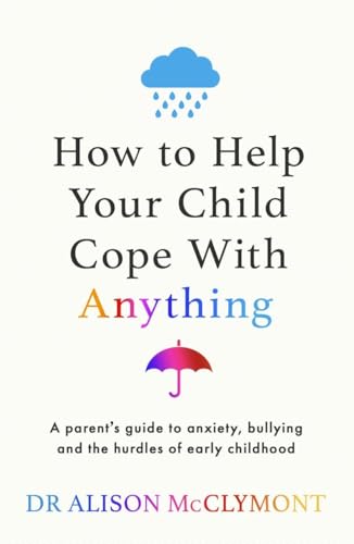 How to Help Your Child Cope With Anything