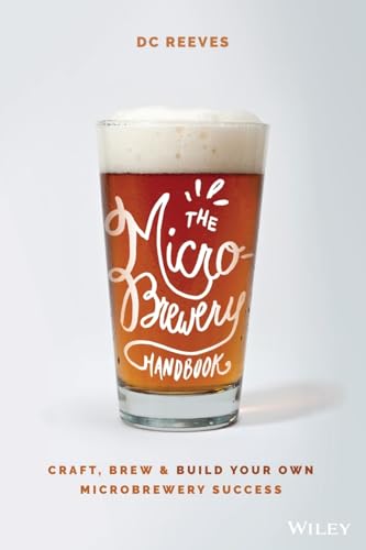 The Microbrewery Handbook: Craft
