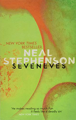 Seveneves: Astounding apocalyptic fiction from the New York Times Bestseller