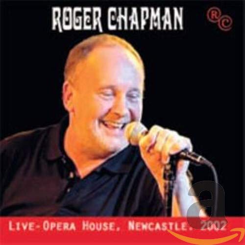 Roger Chapman & The Short List - Newcastle, Live- Opera House [CD]