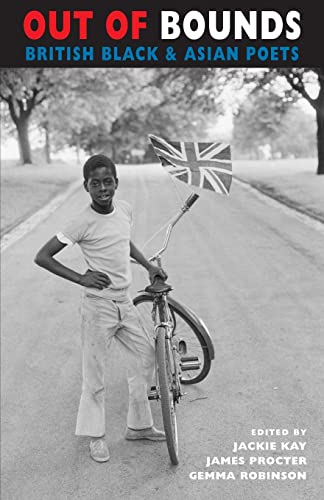 Out of Bounds: British Black & Asian Poets (Newcastle / Bloodaxe Poetry): 11