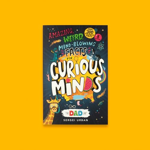 Amazing, Weird, Mind-blowing Facts for Curious Minds from The Dad Lab