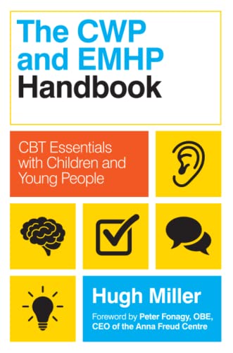 The CWP and EMHP Handbook: CBT Essentials with Children and Young People