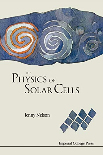 PHYSICS OF SOLAR CELLS, THE (Series on Properties of Semiconductor Materials)