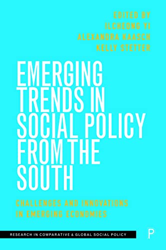 Emerging Trends in Social Policy from the South : Challenges and Innovations in Emerging Economies