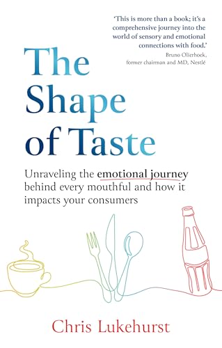 The Shape of Taste : Unraveling the emotional journey behind every mouthful and how it impacts your consumers.