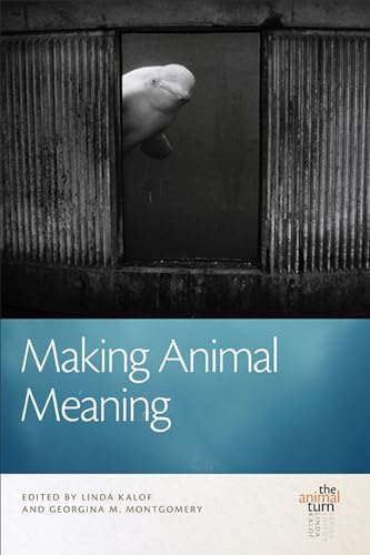 Book cover: beluga whale framed by a dark window, title "Making Animal Meaning".