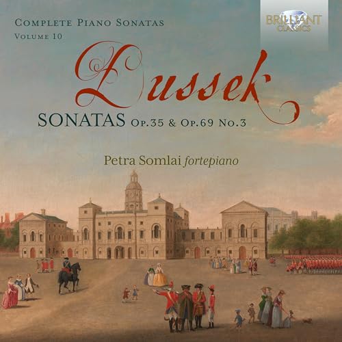 Petra Somlai - Dussek: Sonatas Op. 35 & Op. 69 No.3 / Vol. 10 [CD]