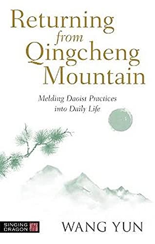 Returning from Qingcheng Mountain: Melding Daoist Practices into Daily Life
