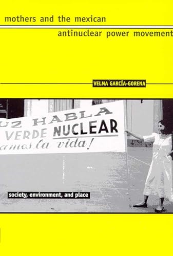 MOTHERS and the MEXICAN ANTINUCLEAR POWER MOVEMENT