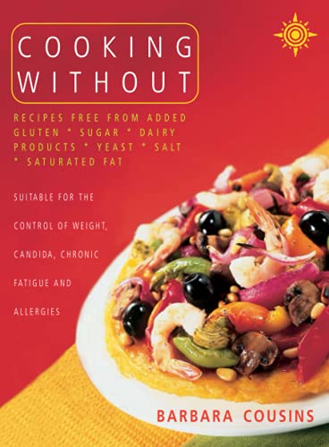 Cookbook cover with a colorful salad, titled "Cooking Without" by Barbara Cousins.