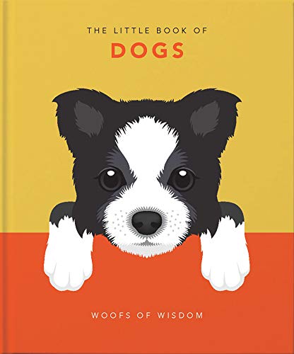The Little Book of Dogs: Woofs of Wisdom