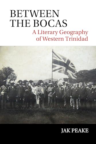 Between the Bocas : A Literary Geography of Western Trinidad : 5