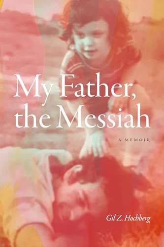 My Father, the Messiah : A Memoir