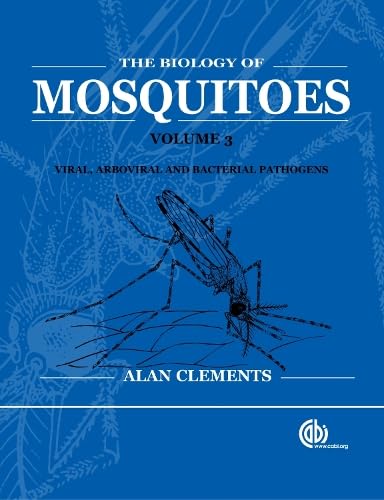 Biology of Mosquitoes, Volume 3 : Transmission of Viruses and Interactions with Bacteria