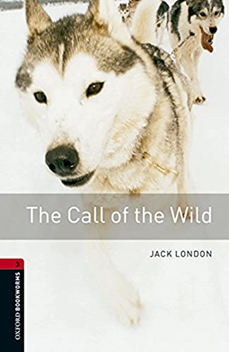 Oxford Bookworms Library: Level 3:: The Call of the Wild audio pack