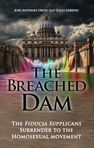 José Antonio Ureta, Julio Loredo - The Breached Dam