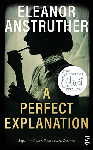 A Perfect Explanation: Longlisted for the 2019 Not the Booker Prize