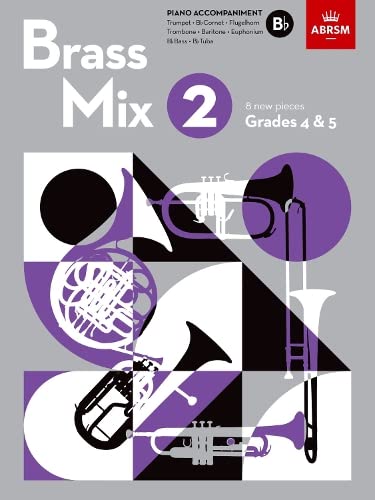 Brass Mix, Book 2, Piano Accompaniment B flat: 8 new pieces for Brass, Grades 4 & 5 (Shining Brass (ABRSM))
