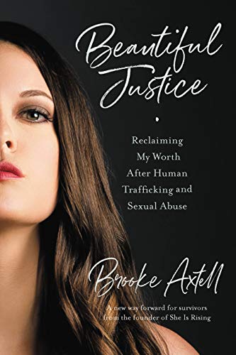 Beautiful Justice : Reclaiming My Worth after Human Trafficking and Sexual Abuse