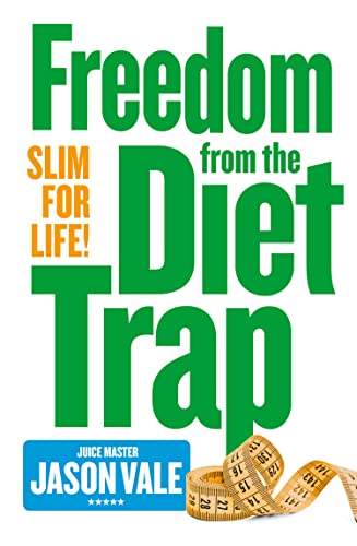 Freedom from the Diet Trap : Slim for Life