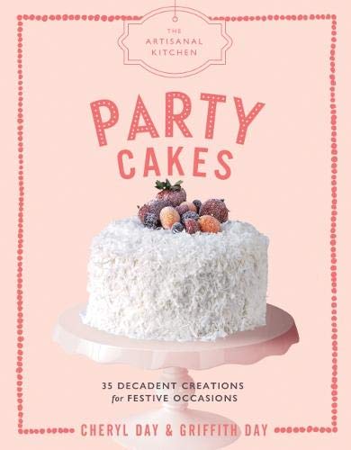 Artisanal Kitchen: Party Cakes, The