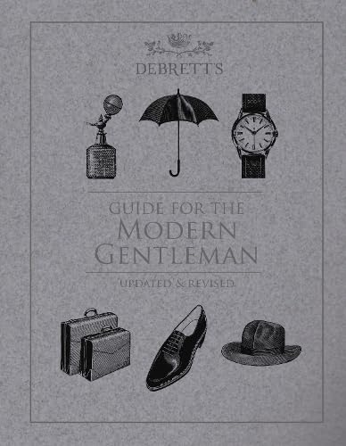 Guide for the Modern Gentleman : Updated & Revised