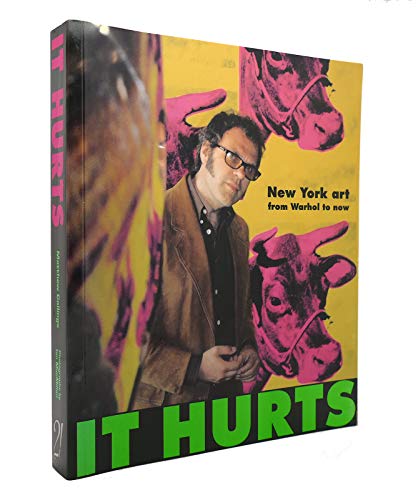 It Hurts: New York Art from Warhol to Now