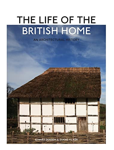 The Life of the British Home: An Architectural History