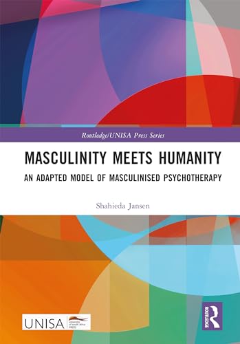 Masculinity Meets Humanity : An Adapted Model of Masculinised Psychotherapy