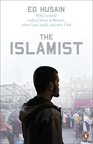The Islamist: Why I joined radical Islam in Britain, what I saw inside and why I left