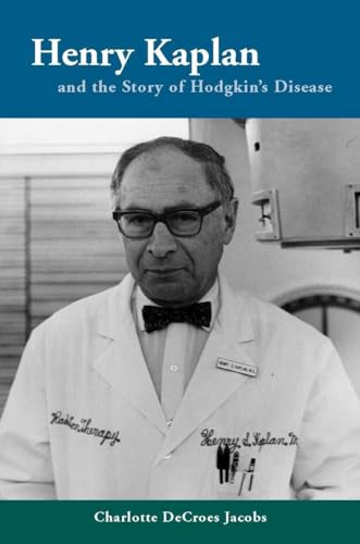 Henry Kaplan and the Story of Hodgkins Disease