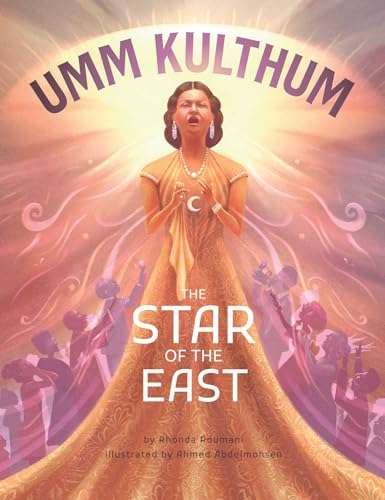 Umm Kulthum : The Star of the East