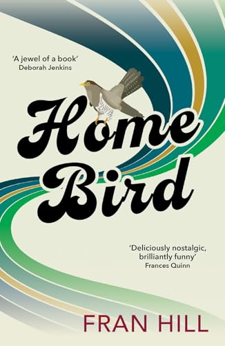 Home Bird : a bittersweet and funny novel based on the author's experience in foster care