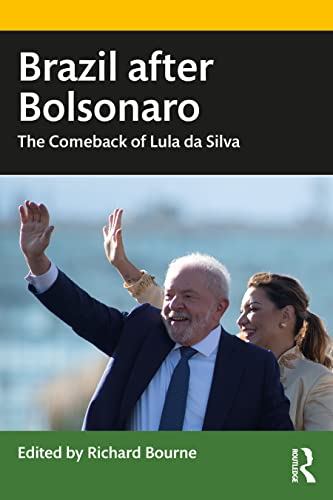 Brazil after Bolsonaro : The Comeback of Lula da Silva