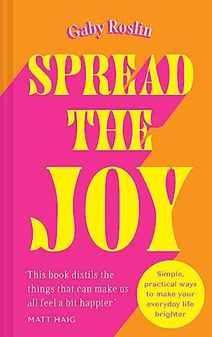 Spread the Joy: Get happy with the new book from TV and radio star Gaby Roslin which will boost your mood with tips and tricks for your mental health