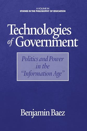 Technologies of Government : Politics and Power in the "Information Age"