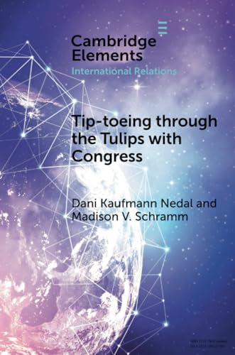 Tip-toeing through the Tulips with Congress : How Congressional Attention Constrains Covert Action