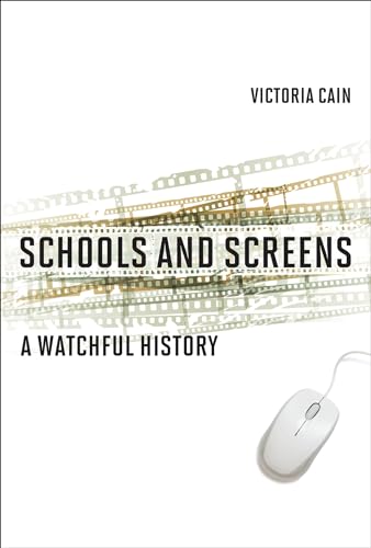 Schools and Screens: A Watchful History