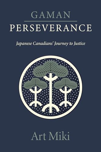 Gaman  Perseverance : My Journey as a Japanese Canadian
