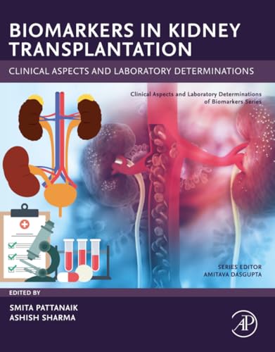 Biomarkers in Kidney Transplantation : Clinical Aspects and Laboratory Determinations