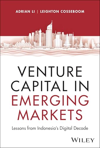 Venture Capital in Emerging Markets : Lessons from Indonesia's Digital Decade