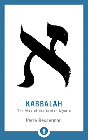 Kabbalah (Shambhala Pocket Library): The Way of the Jewish Mystic: 24