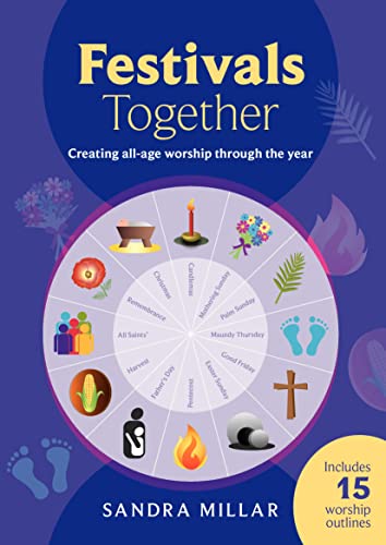 Festivals Together: Creating All-age Worship Through the Year