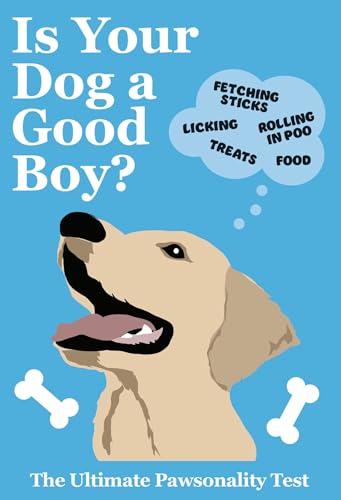 Is Your Dog A Good Boy? : The Ultimate Pawsonality Test