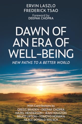 Dawn of an Era of Wellbeing : New Paths to a Better World
